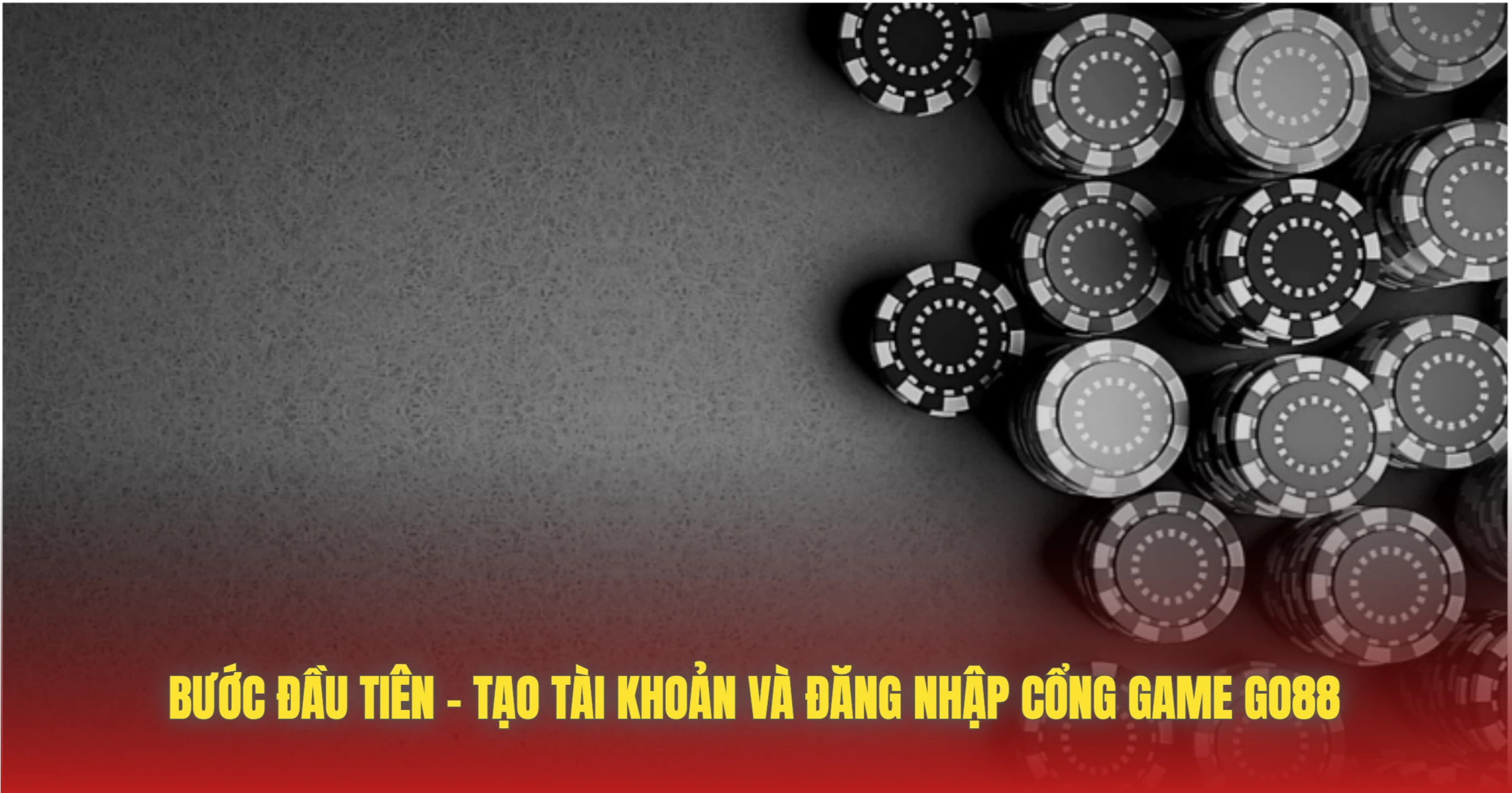Cách Chơi Game Trên GO88 Từ A Đến Z Cho Người Mới 2 Bước Đầu Tiên – Tạo Tài Khoản Và Đăng Nhập Cổng Game GO88
