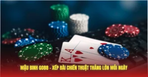 mau binh go88 xep bai chien thuat thang lon moi ngay